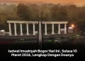 Jadwal Imsakiyah Bogor Hari Ini, Selasa 10 Maret 2026, Lengkap Dengan Doanya