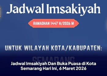 Jadwal Imsakiyah Dan Buka Puasa di Kota Semarang Hari Ini, 6 Maret 2026