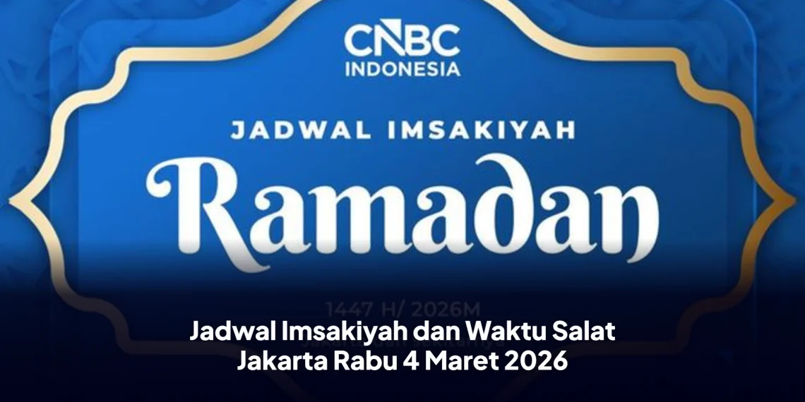 Jadwal Imsakiyah dan Waktu Salat Jakarta Rabu 4 Maret 2026