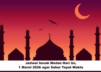Jadwal Imsak Medan Hari Ini, 1 Maret 2026 agar Sahur Tepat Waktu
