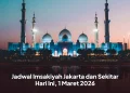 Jadwal Imsakiyah Jakarta dan Sekitar Hari Ini, 1 Maret 2026