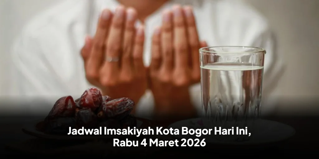 Jadwal Imsakiyah Kota Bogor Hari Ini, Rabu 4 Maret 2026