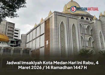 Jadwal Imsakiyah Kota Medan Hari Ini Rabu, 4 Maret 2026 / 14 Ramadhan 1447 H