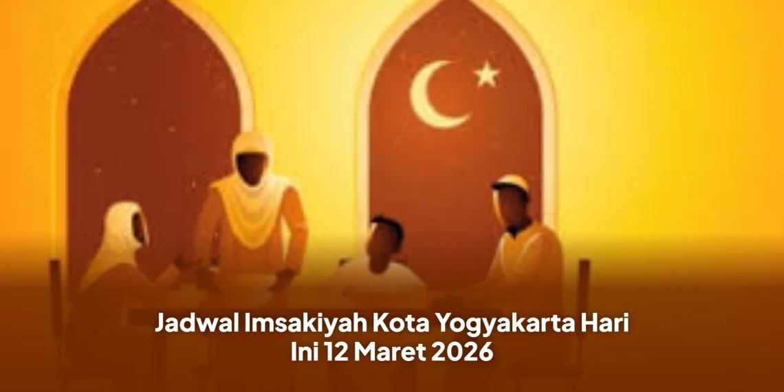Jadwal Imsakiyah Kota Yogyakarta Hari Ini 12 Maret 2026