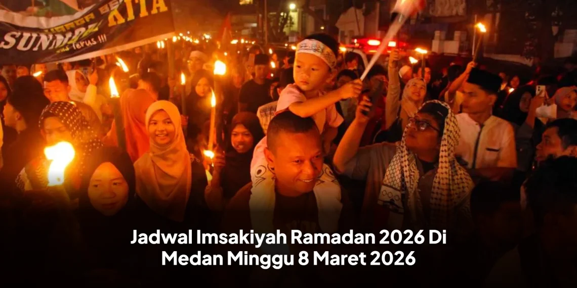 Jadwal Imsakiyah Ramadan 2026 Di Medan Minggu 8 Maret 2026