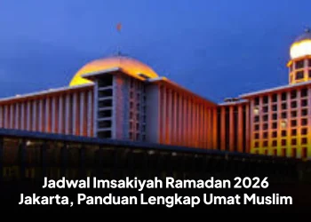 Jadwal Imsakiyah Ramadan 2026 Jakarta, Panduan Lengkap Umat Muslim
