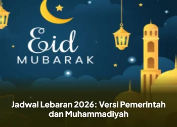 Jadwal Lebaran 2026: Versi Pemerintah dan Muhammadiyah