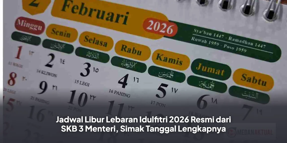 Jadwal Libur Lebaran Idulfitri 2026 Resmi dari SKB 3 Menteri, Simak Tanggal Lengkapnya