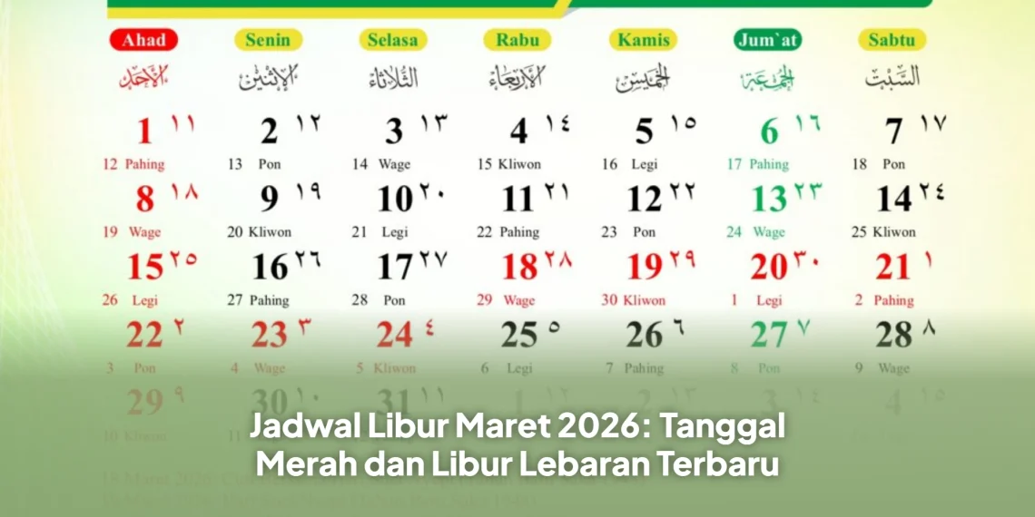 Jadwal Libur Maret 2026: Tanggal Merah dan Libur Lebaran Terbaru