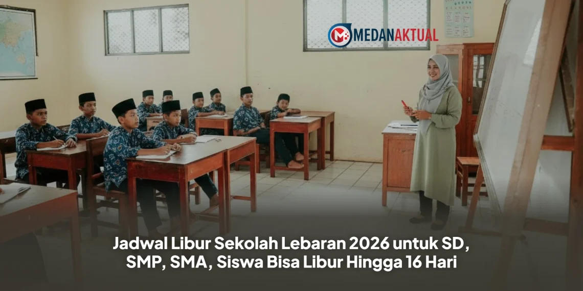 Jadwal Libur Sekolah Lebaran 2026 untuk SD, SMP, SMA, Siswa Bisa Libur Hingga 16 Hari