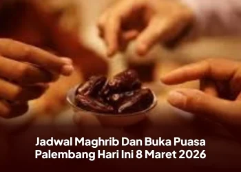 Jadwal Maghrib Dan Buka Puasa Palembang Hari Ini 8 Maret 2026