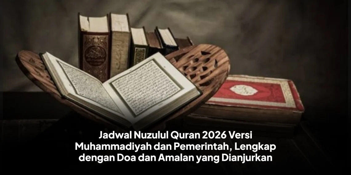 Jadwal Nuzulul Quran 2026 Versi Muhammadiyah dan Pemerintah, Lengkap dengan Doa dan Amalan yang Dianjurkan