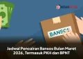 Jadwal Pencairan Bansos Bulan Maret 2026, Termasuk PKH dan BPNT