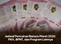 Jadwal Pencairan Bansos Maret 2026: PKH, BPNT, dan Program Lainnya