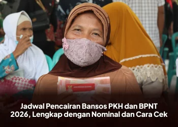 Jadwal Pencairan Bansos PKH dan BPNT 2026, Lengkap dengan Nominal dan Cara Cek