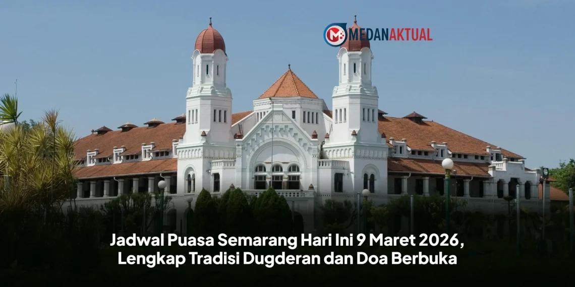 Jadwal Puasa Semarang Hari Ini 9 Maret 2026, Lengkap Tradisi Dugderan dan Doa Berbuka