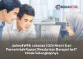 Jadwal WFA Lebaran 2026 Resmi Dari Pemerintah Kapan Dimulai dan Berapa Hari? Simak Selengkapnya