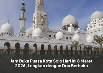 Jam Buka Puasa Kota Solo Hari Ini 8 Maret 2026, Lengkap dengan Doa Berbuka