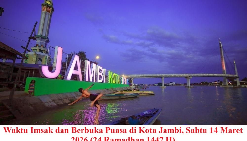 Waktu Imsak dan Berbuka Puasa di Kota Jambi, Sabtu 14 Maret 2026 (24 Ramadhan 1447 H)