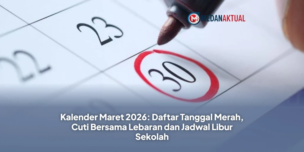 Kalender Maret 2026: Daftar Tanggal Merah, Cuti Bersama Lebaran dan Jadwal Libur Sekolah
