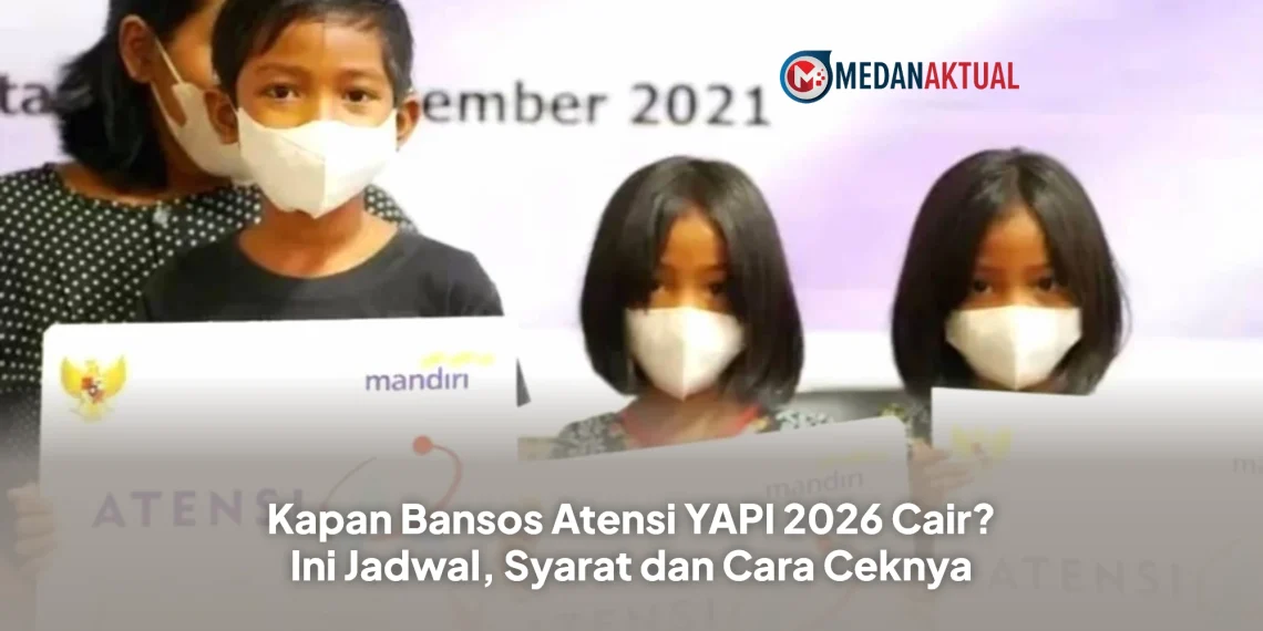 Kapan Bansos Atensi YAPI 2026 Cair? Ini Jadwal, Syarat dan Cara Ceknya