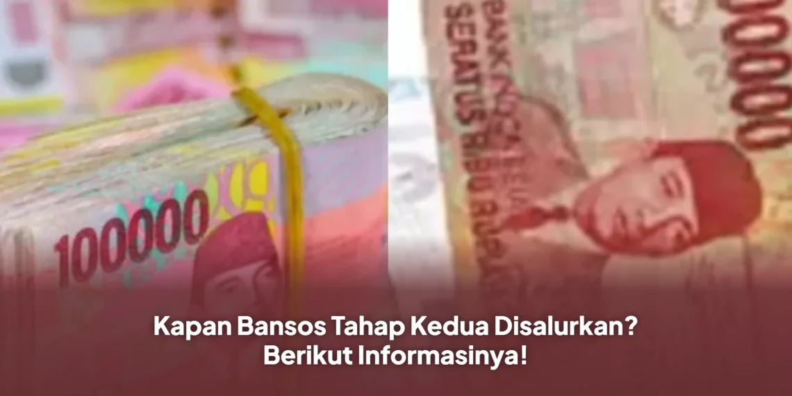 Kapan Bansos Tahap Kedua Disalurkan? Berikut Informasinya!
