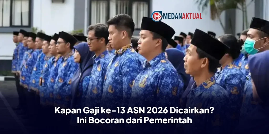 Kapan Gaji ke-13 ASN 2026 Dicairkan? Ini Bocoran dari Pemerintah