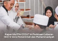 Kapan Idul Fitri 2026? Ini Perkiraan Lebaran 1447 H Versi Pemerintah dan Muhammadiyah
