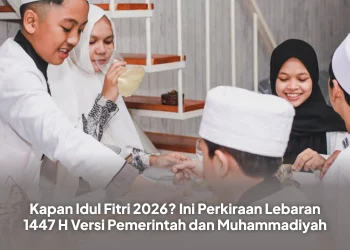 Kapan Idul Fitri 2026? Ini Perkiraan Lebaran 1447 H Versi Pemerintah dan Muhammadiyah