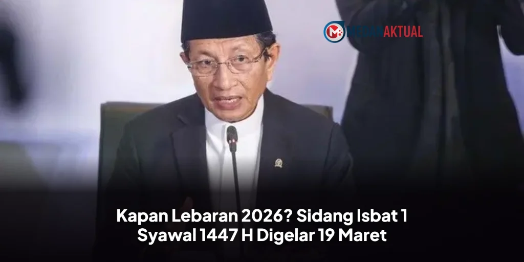Kapan Lebaran 2026? Sidang Isbat 1 Syawal 1447 H Digelar 19 Maret