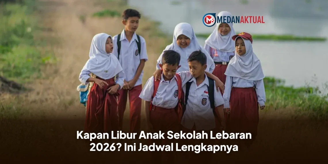 Kapan Libur Anak Sekolah Lebaran 2026? Ini Jadwal Lengkapnya