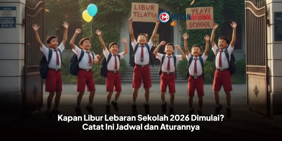 Kapan Libur Lebaran Sekolah 2026 Dimulai? Catat Ini Jadwal dan Aturannya