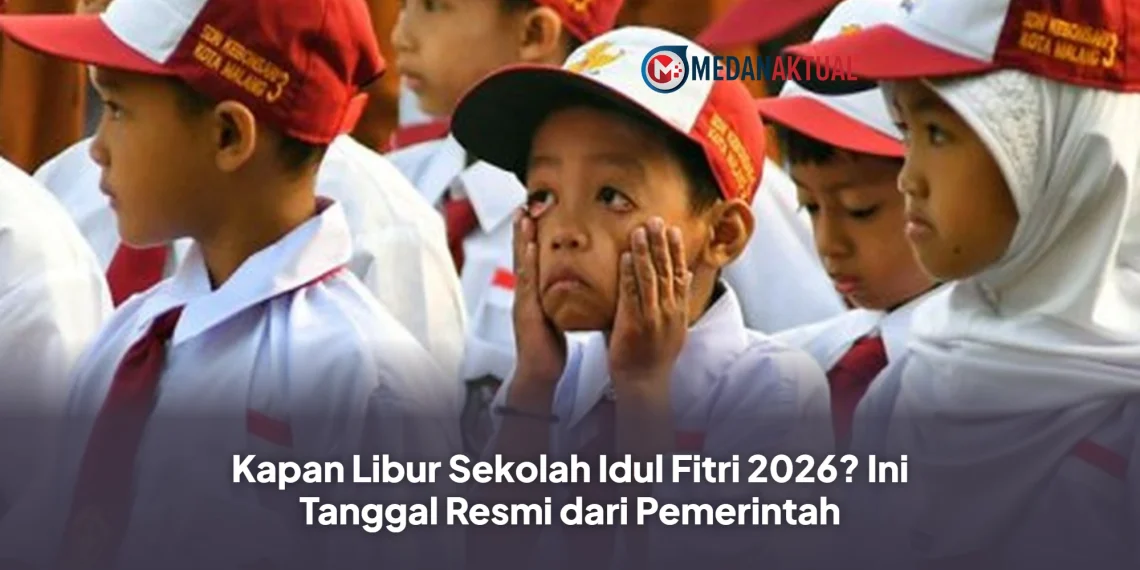 Kapan Libur Sekolah Idul Fitri 2026? Ini Tanggal Resmi dari Pemerintah