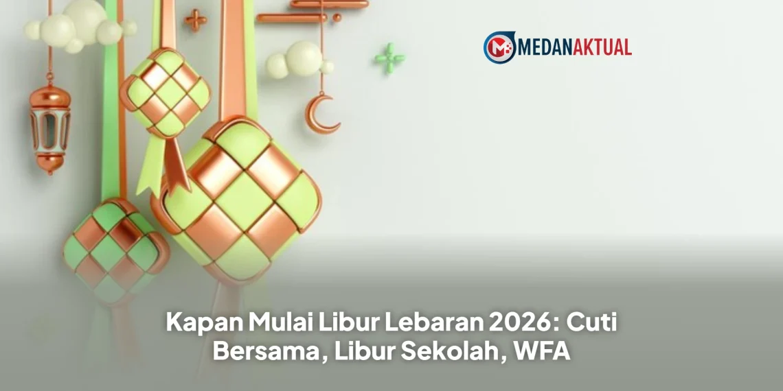 Kapan Mulai Libur Lebaran 2026: Cuti Bersama, Libur Sekolah, WFA