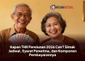 Kapan THR Pensiunan 2026 Cair? Simak Jadwal, Syarat Penerima, dan Komponen Pembayarannya