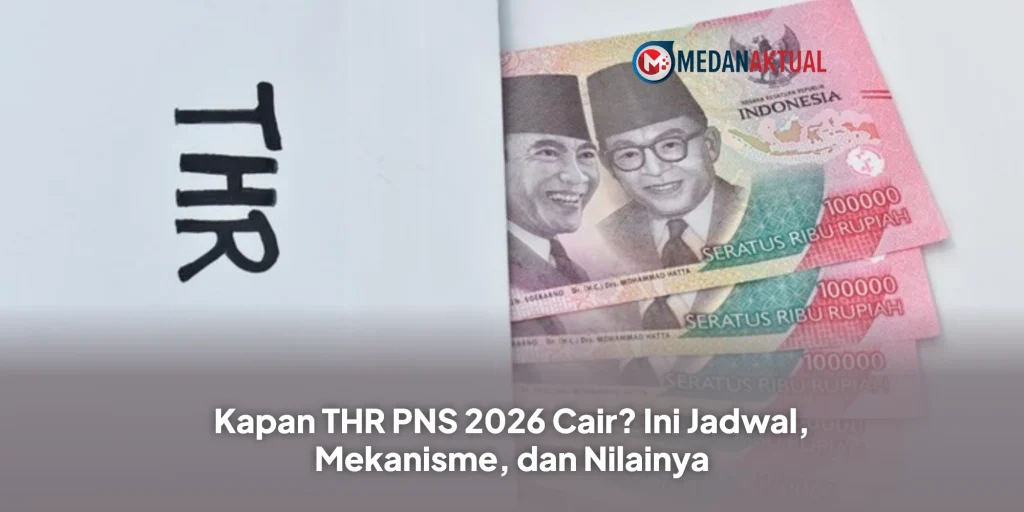 Kapan THR PNS 2026 Cair? Ini Jadwal, Mekanisme dan Besarannya