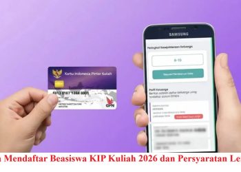 Cara Mendaftar Beasiswa KIP Kuliah 2026 dan Persyaratan Lengkap