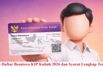 Cara Daftar Beasiswa KIP Kuliah 2026 dan Syarat Lengkap Terbaru