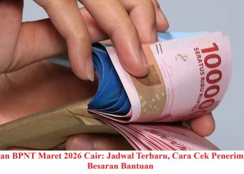 PKH dan BPNT Maret 2026 Cair: Jadwal Terbaru, Cara Cek Penerima, dan Besaran Bantuan