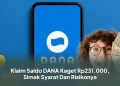 Klaim Saldo DANA Kaget Rp231.000, Simak Syarat Dan Risikonya