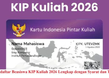Cara Mendaftar Beasiswa KIP Kuliah 2026 Lengkap dengan Syarat dan Tips Lolos