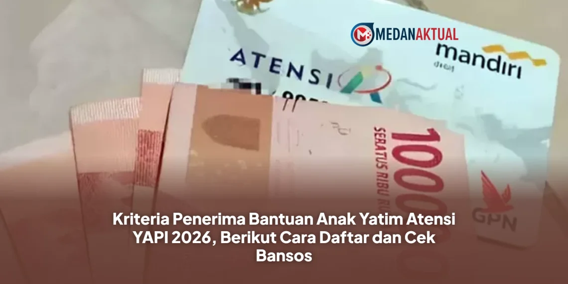 Kriteria Penerima Bantuan Anak Yatim Atensi YAPI 2026, Berikut Cara Daftar dan Cek Bansos