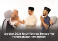 Lebaran 2026 Jatuh Tanggal Berapa? Ini Perkiraan dari Pemerintah
