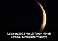 Lebaran 2026 Masuk Tahun Hijriah Berapa? Simak Informasinya