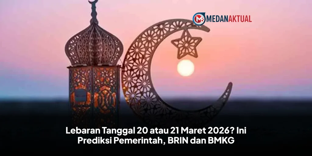 Lebaran Tanggal 20 atau 21 Maret 2026? Ini Prediksi Pemerintah, BRIN dan BMKG