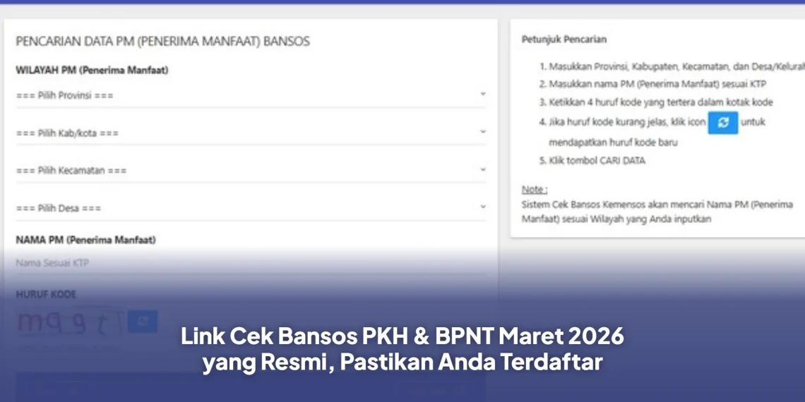 Link Cek Bansos PKH & BPNT Maret 2026 yang Resmi, Pastikan Anda Terdaftar
