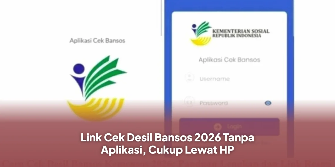 Link Cek Desil Bansos 2026 Tanpa Aplikasi, Cukup Lewat HP