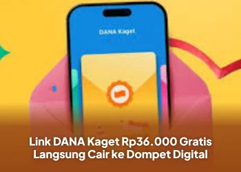 Link DANA Kaget Rp36.000 Gratis Langsung Cair ke Dompet Digital