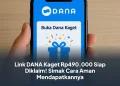 Link DANA Kaget Rp490.000 Siap Diklaim! Simak Cara Aman Mendapatkannya