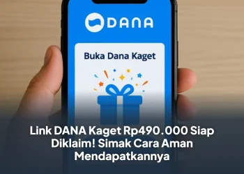 Link DANA Kaget Rp490.000 Siap Diklaim! Simak Cara Aman Mendapatkannya